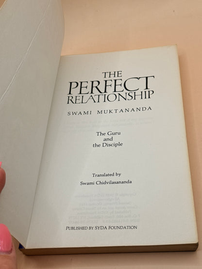 The Perfect Relationship by Swami Muktananda
