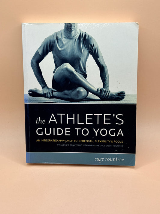 The Athlete’s Guide to Yoga by Sage Rountree