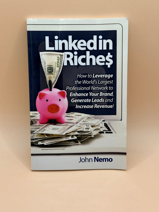 Linkedin Riches by John Nemo