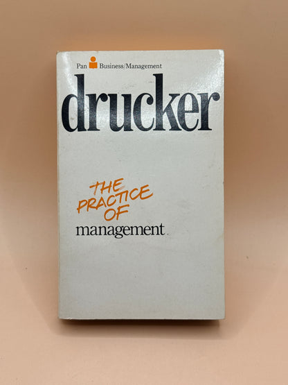 The Practice of Management by Peter F. Drucker