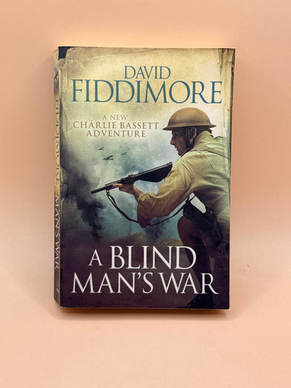 A Blind Man's War by David Fiddimore