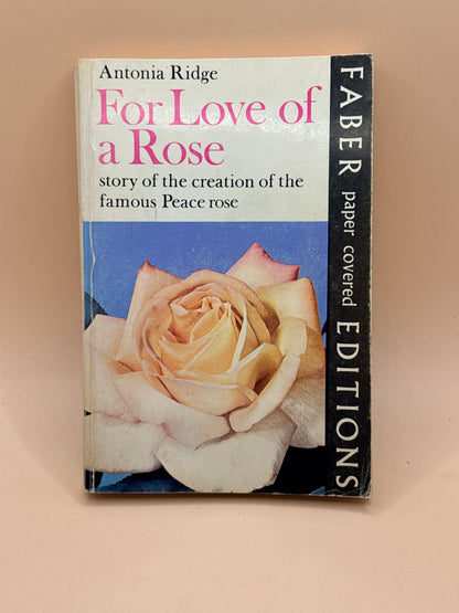 For Love of a Rose by Antonia Ridge