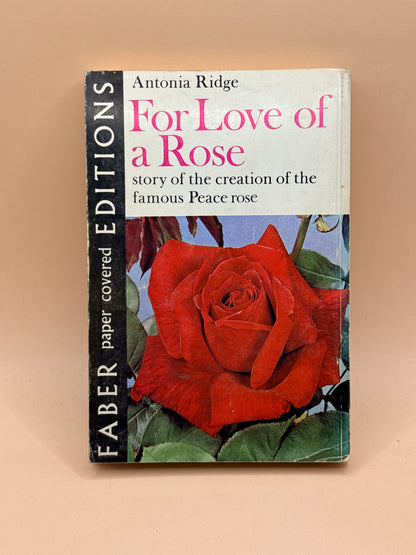 For Love of a Rose by Antonia Ridge