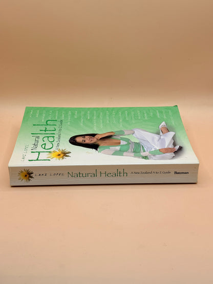 Natural Health: A New Zealand A to Z Guide by Lani Lopez