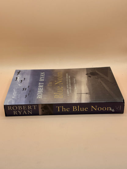 The Blue Noon by Robert Ryan
