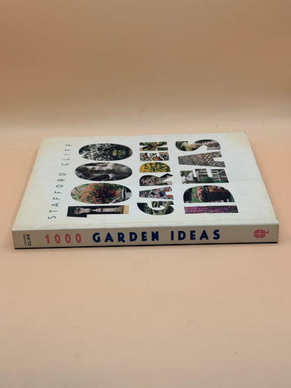 1000 Garden Ideas by Stafford Cliff