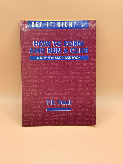 How to Form and Run a Club by T.F. Paul