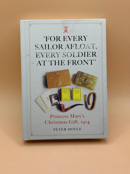 'For Every Sailor Afloat, Every Soldier at the Front': Princess Mary's Christmas Gift, 1914 by Peter Doyle