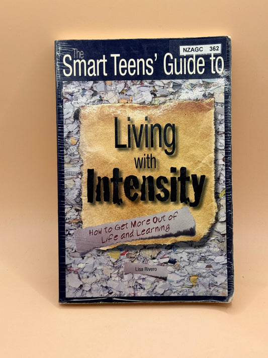 The Smart Teens' Guide to Living with Intensity by Lisa Rivero