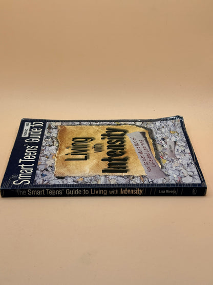 The Smart Teens' Guide to Living with Intensity by Lisa Rivero
