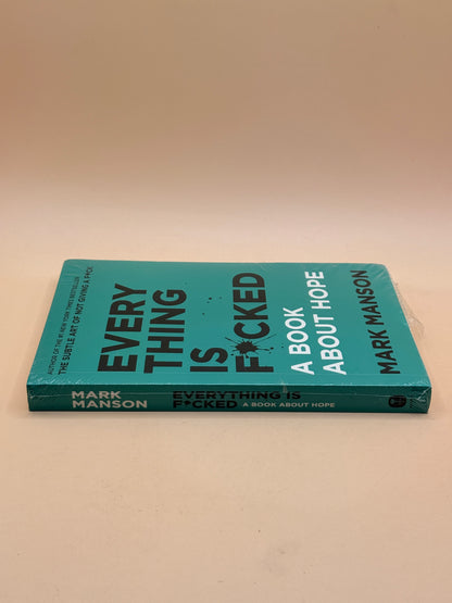Everything Is F*cked: A Book About Hope by Mark Manson