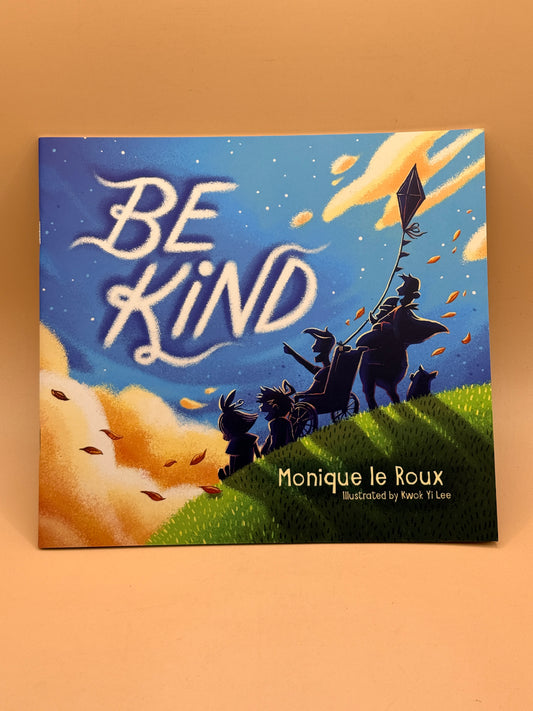 Be Kind by Monique le Roux
