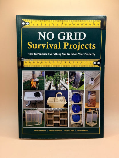 No Grid Survival Projects by Michael Major, Amber Robinson, Claude Davis & James Walton