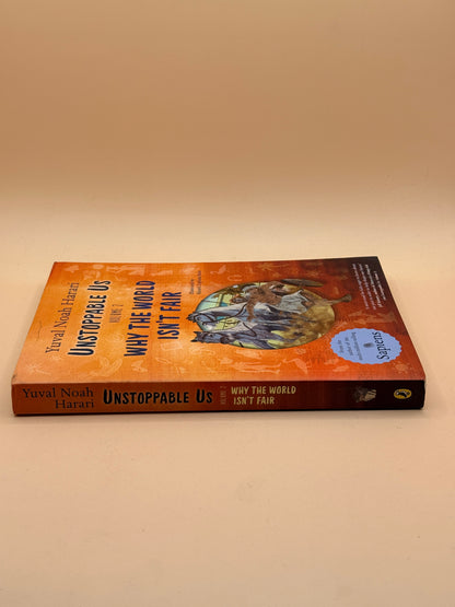 Unstoppable Us: Volume 2 – Why the World Isn't Fair by Yuval Noah Harari