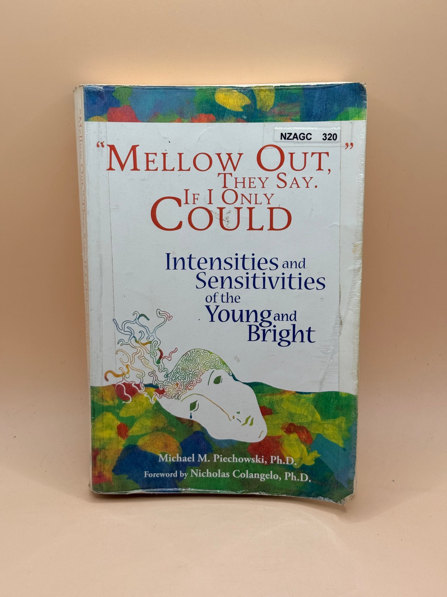 Mellow Out, They Say. If I Only Could by Michael M. Piechowski