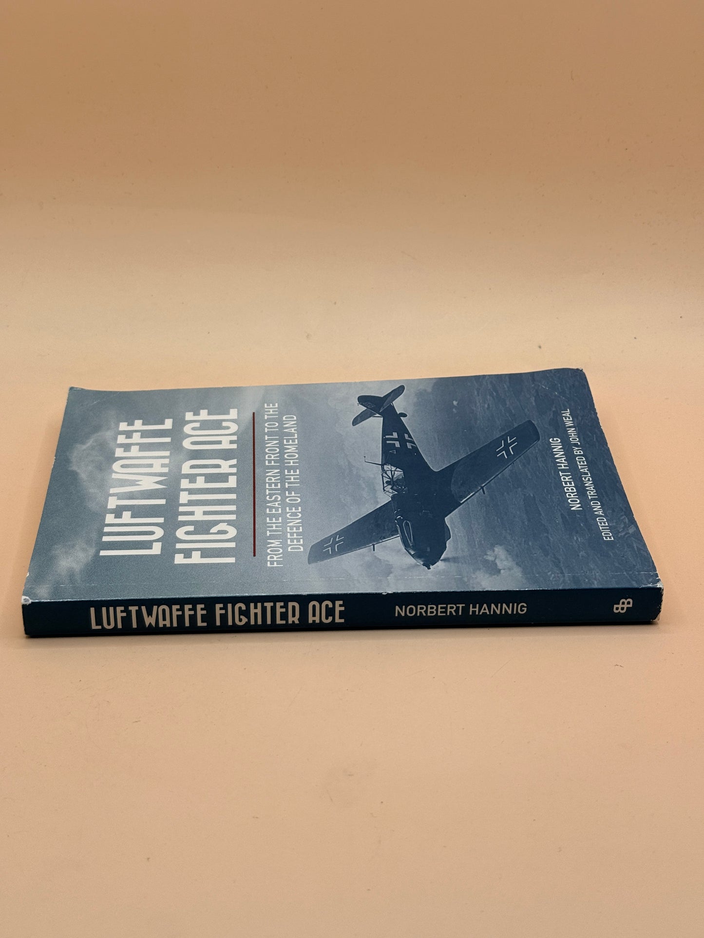 Luftwaffe Fighter Ace: From the Eastern Front to the Defence of the Homeland by Norbert Hannig
