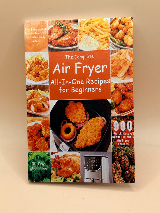 The Complete Air Fryer All-In-One Recipes for Beginners
