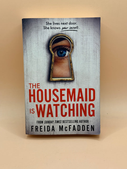 The Housemaid Is Watching by Freida McFadden