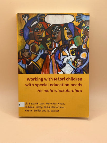 Working with Māori Children with Special Education Needs: He Mahi Whakahirahira