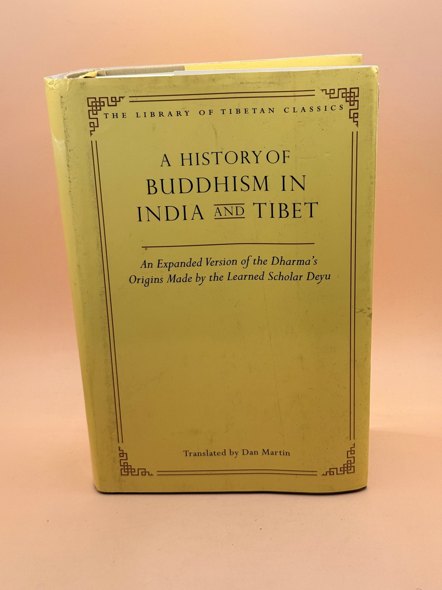 A History of Buddhism in India and Tibet: An Expanded Version of the Dharma's Origins Made by the Learned Scholar Deyu
