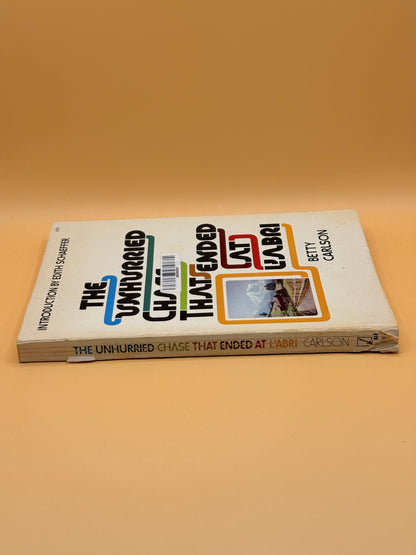 The Unhurried Chase That Ended at L'Abri by Betty Carlson (1973)