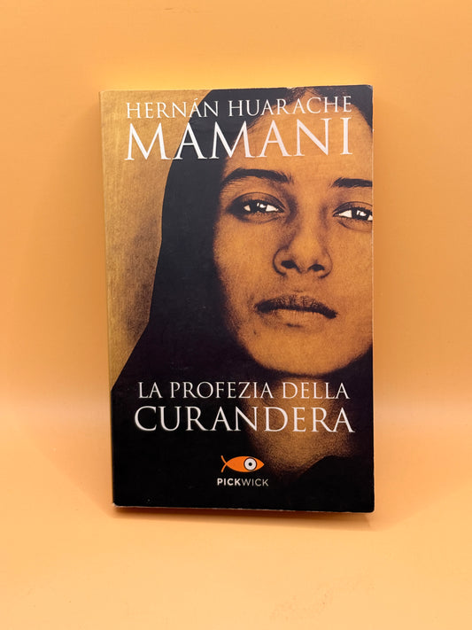 La profezia della curandera (Italian Edition) by Hernan Mamani Huarache