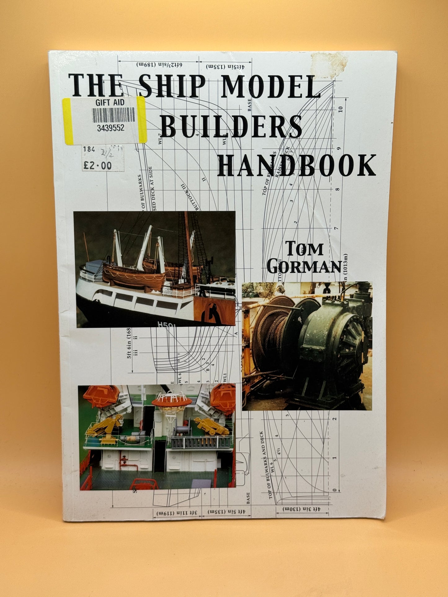 The Ship Model Builder's Handbook: Fittings and Superstructures for the Small Ship by Tom Gorman