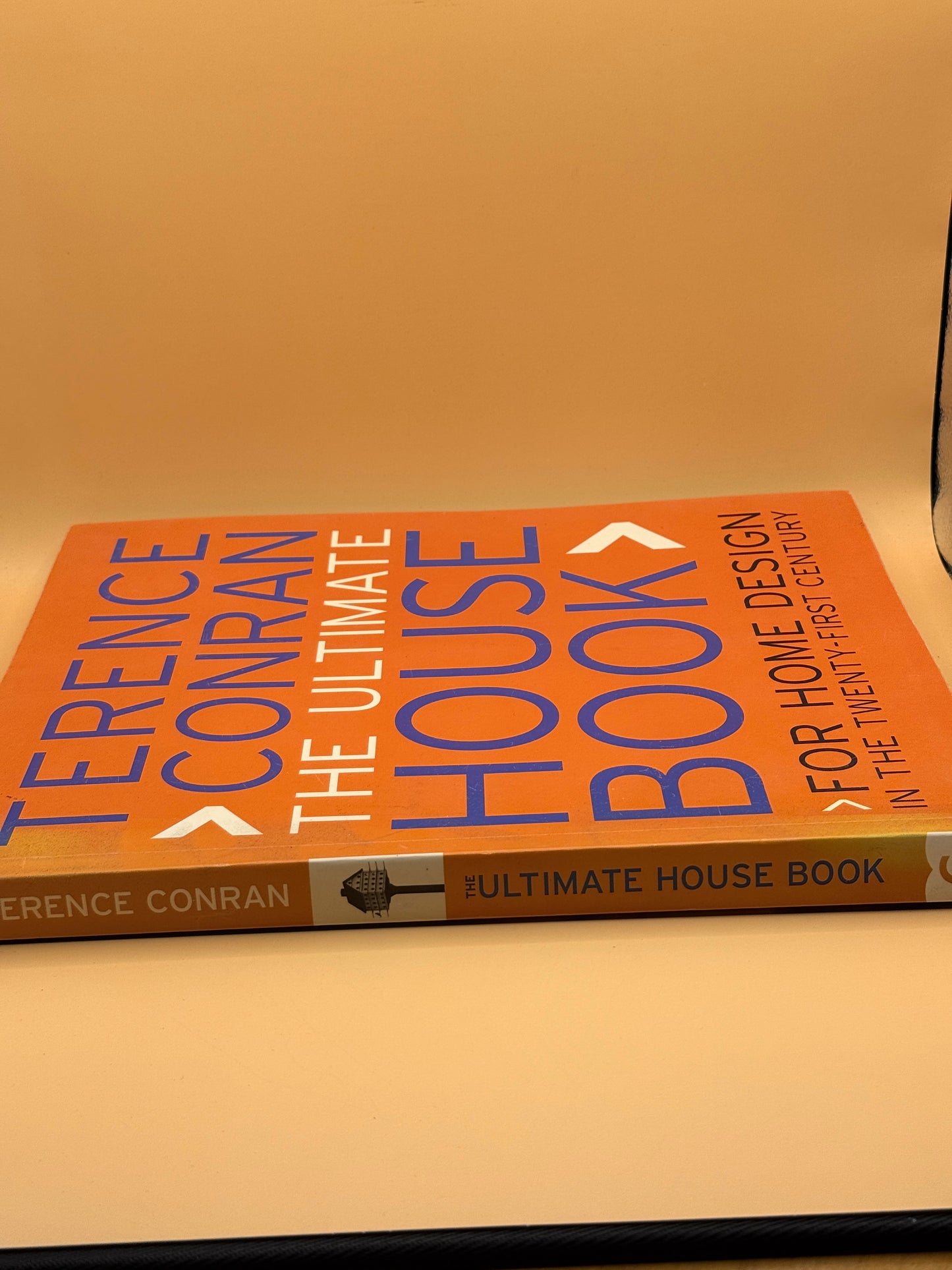 Ultimate House Book: For Home Design in the Twenty-First Century by Terence Conran