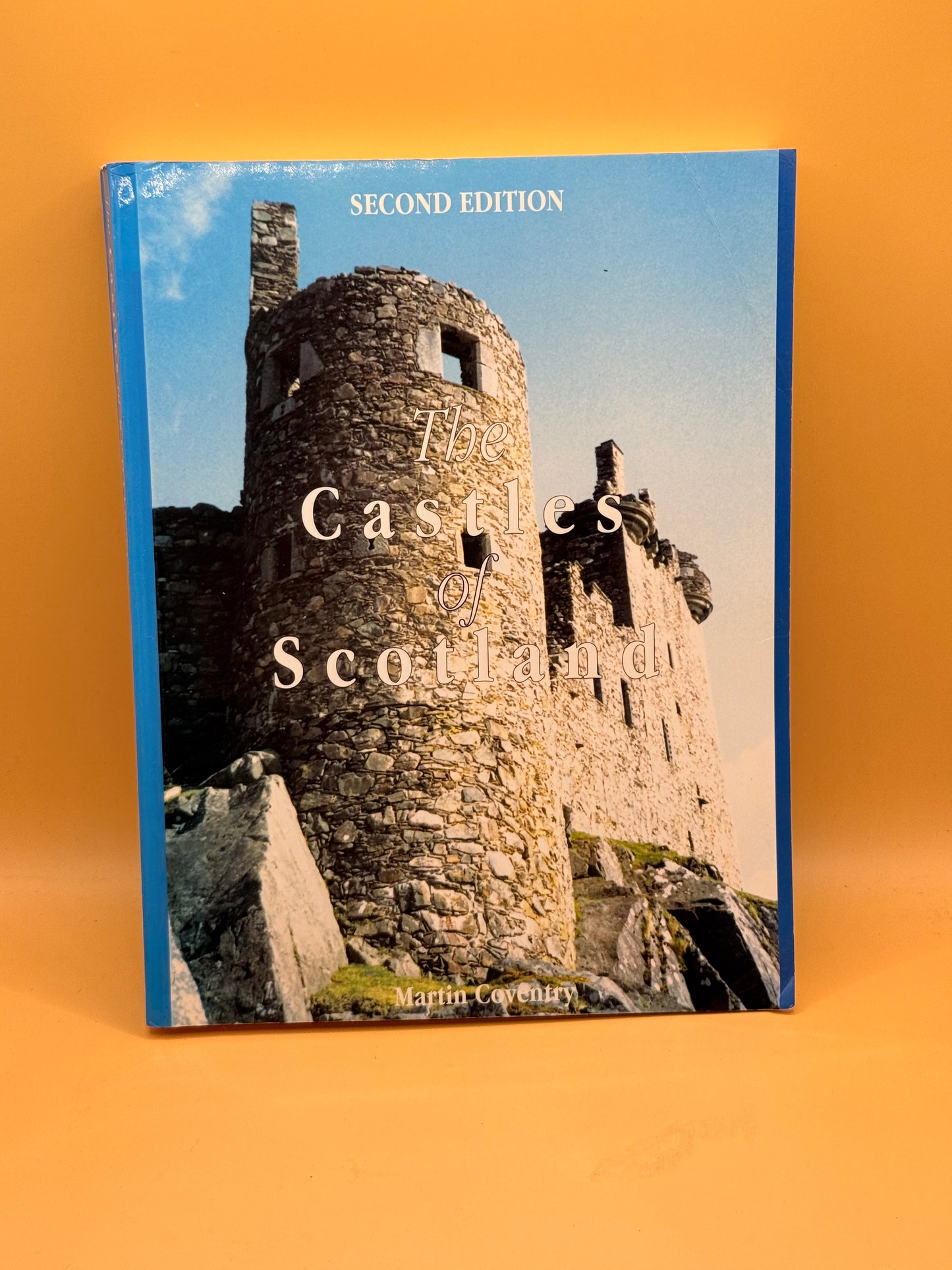 The Castles of Scotland by Martin Coventry