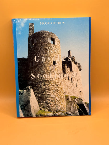 The Castles of Scotland by Martin Coventry