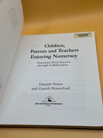 Children, Parents and Teachers Enjoying Numeracy" by Hamish Fraser and Gareth Honeyford