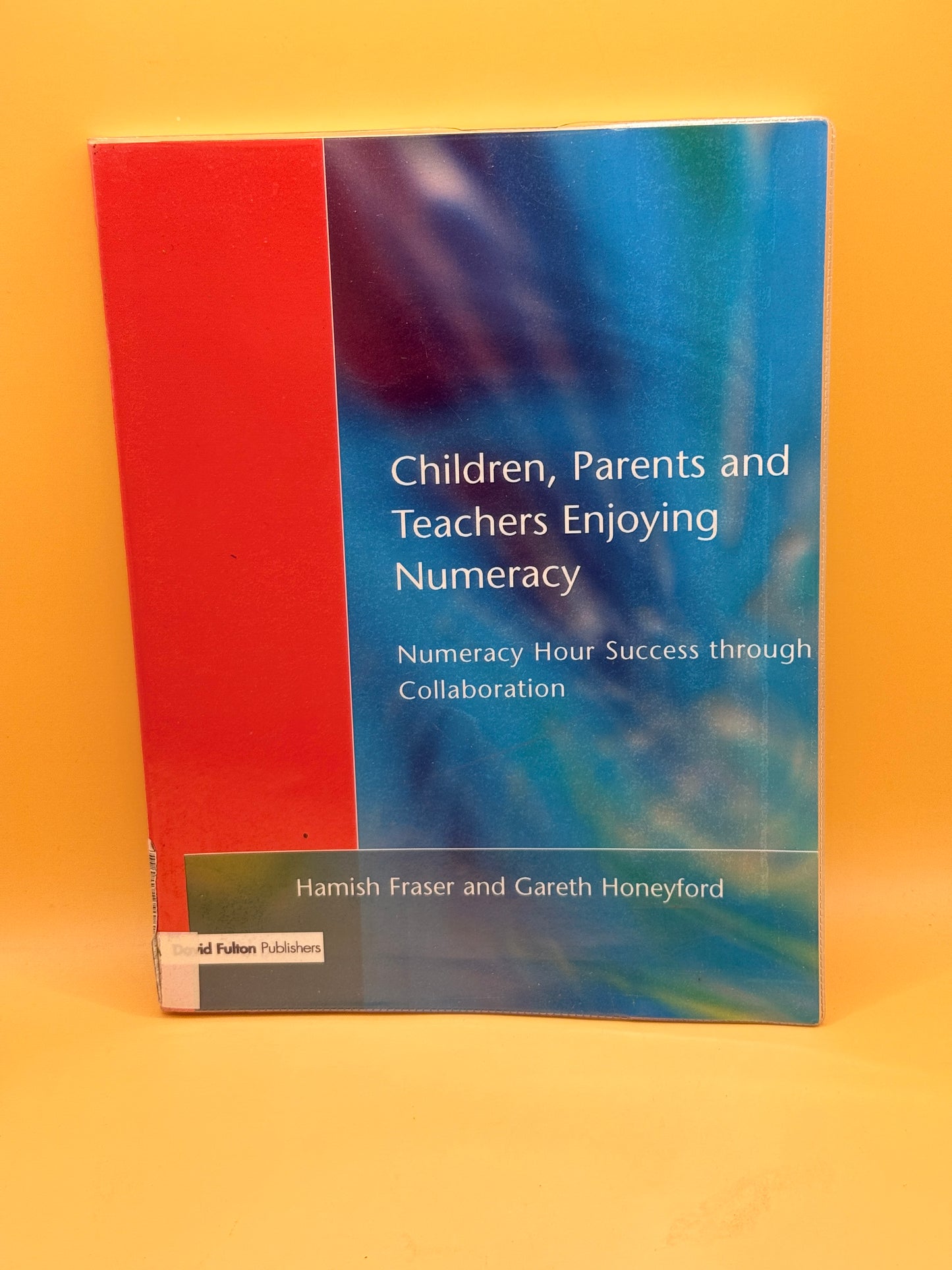 Children, Parents and Teachers Enjoying Numeracy" by Hamish Fraser and Gareth Honeyford