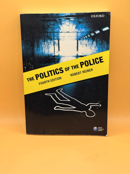 The Politics of the Police by Robert Reiner