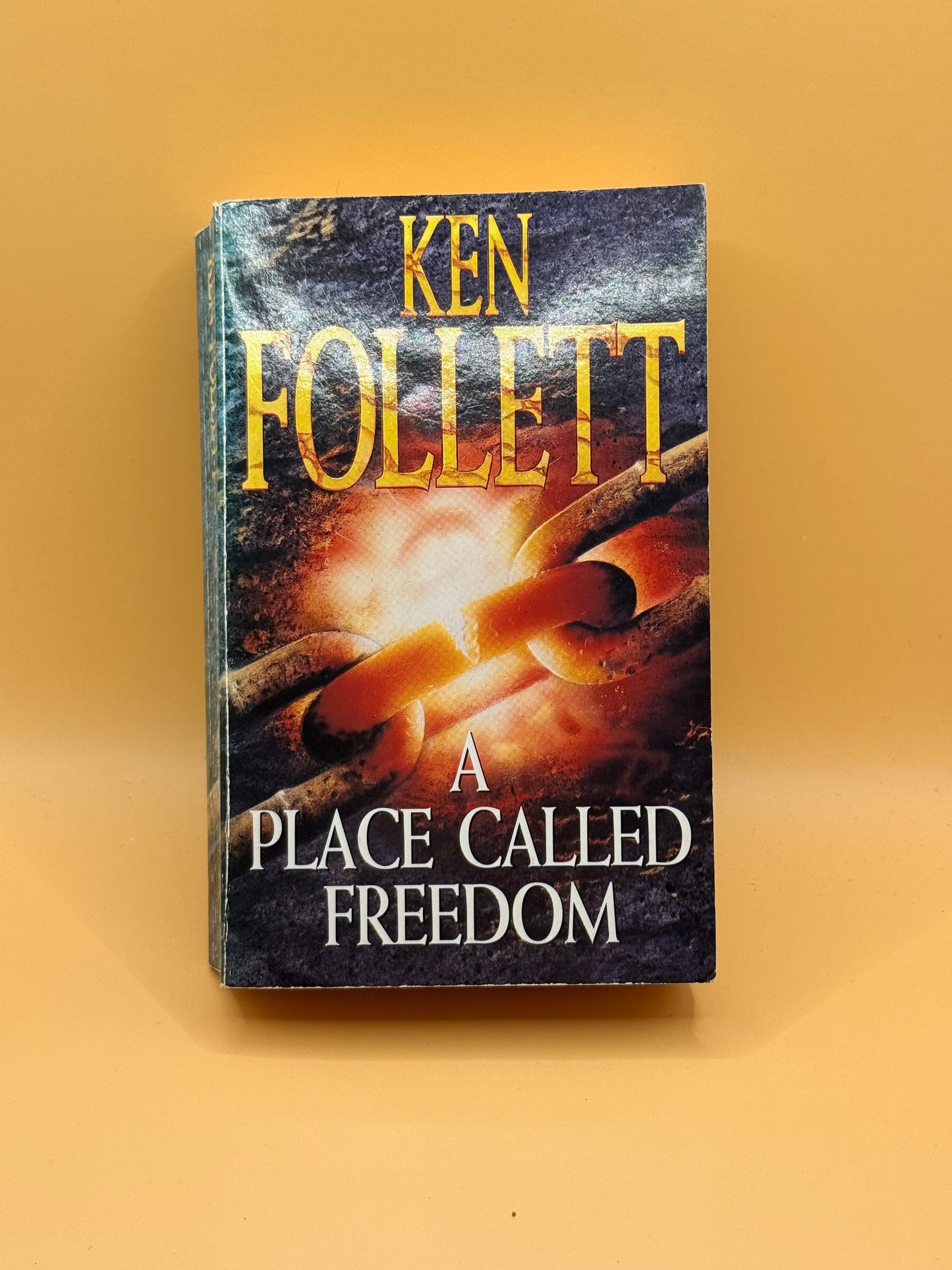 A Place Called Freedom by Ken Follett