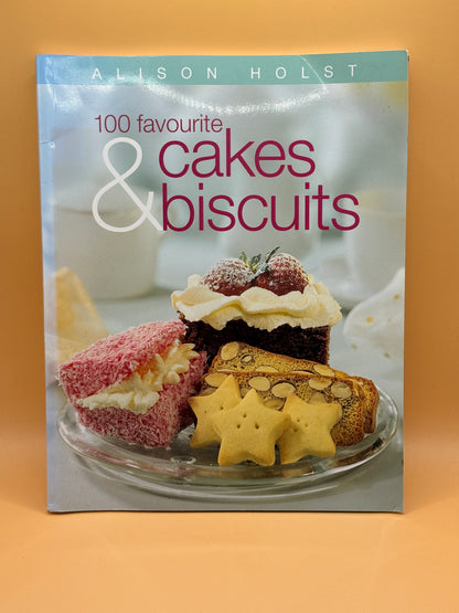 100 Favourite Cakes and Biscuits by Alison Holst