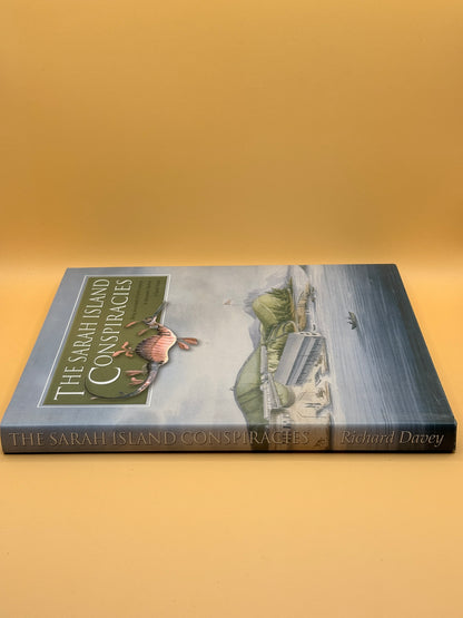 The Sarah Island Conspiracies: Being an Account of Twelve Voyages