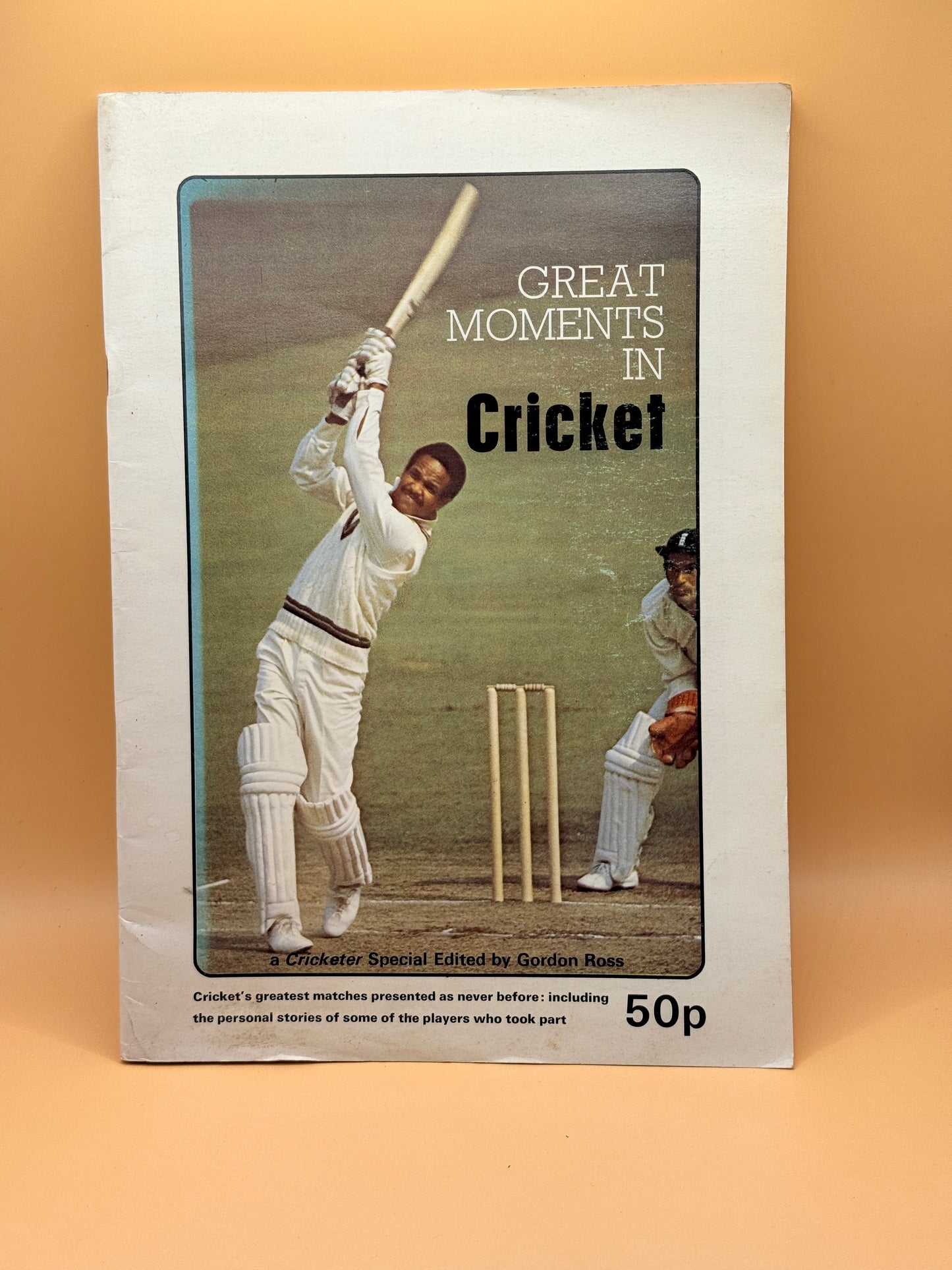 Great Moments in Cricket edited by Gordon Ross