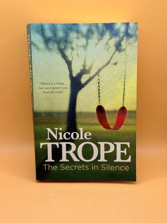The Secrets in Silence by Nicole Trope