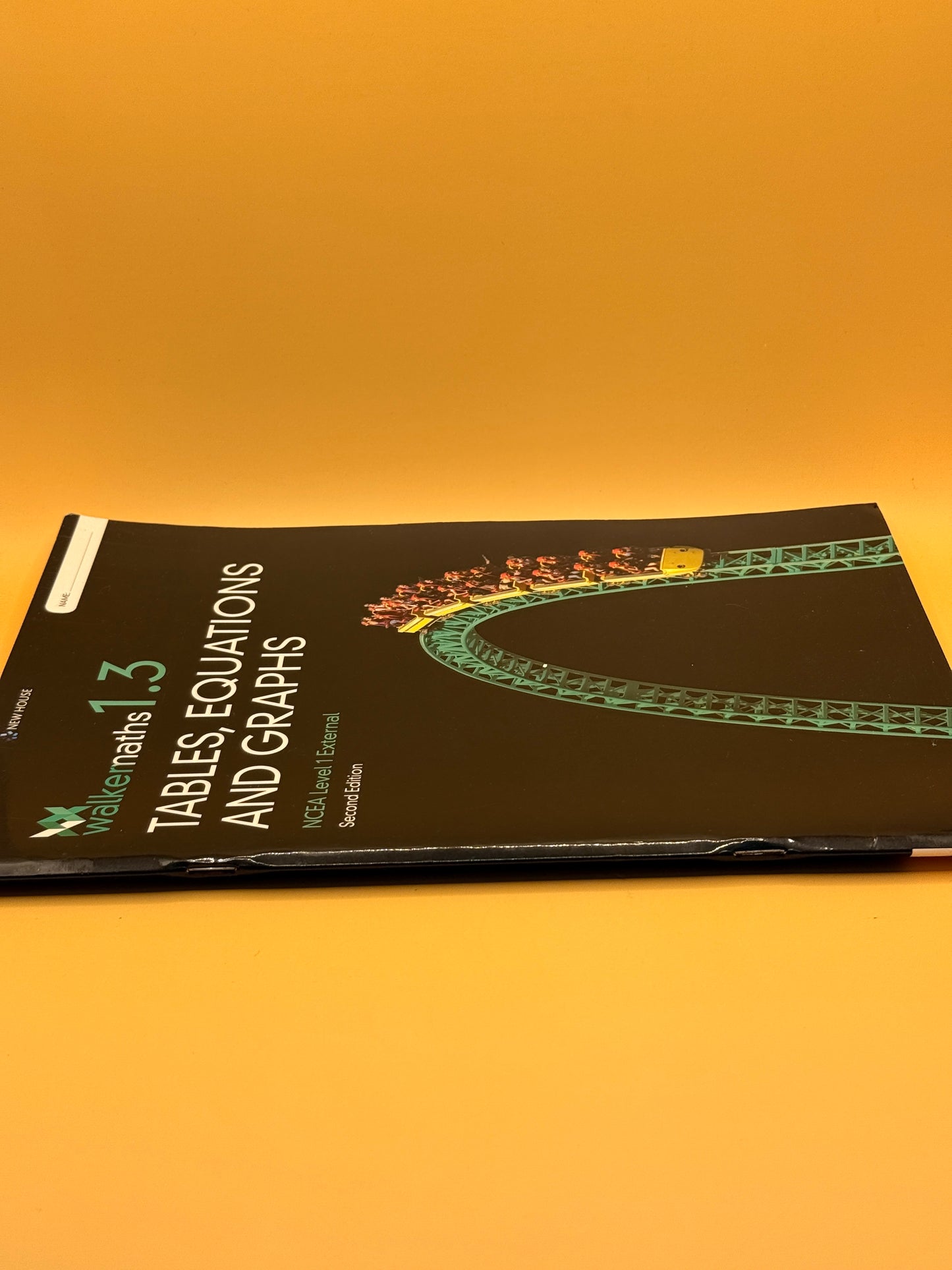 Walker Maths 1.3: Tables Equations and Graphs 2nd edition: Level 1 NCEA Author(s): Charlotte and Victoria Walker