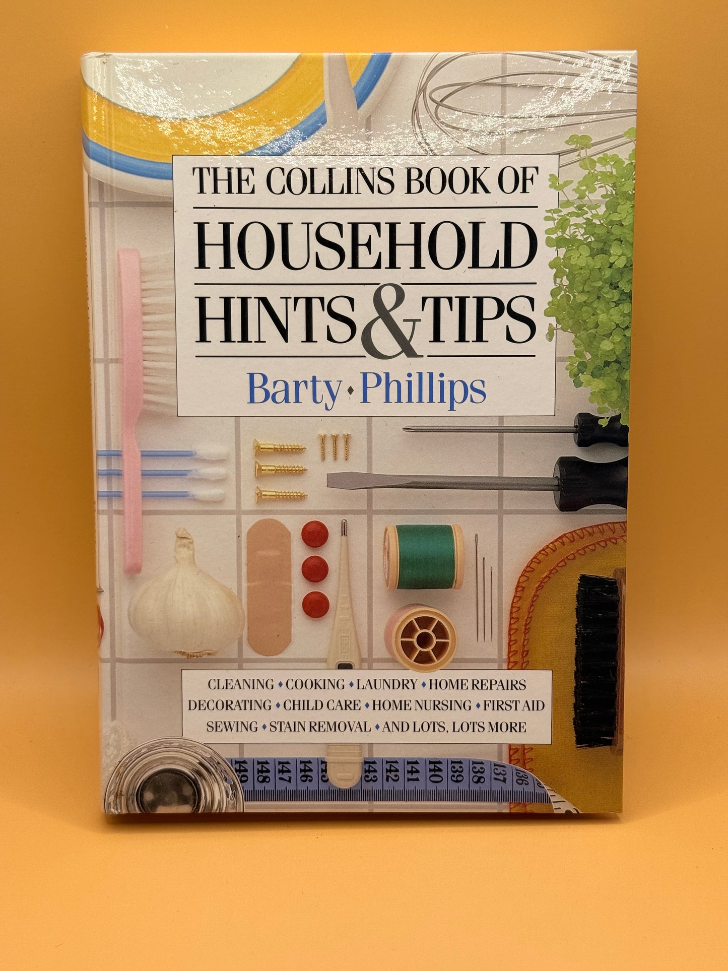 The Collins Book of Household Hints & Tips by Barty Phillips