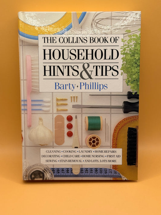 The Collins Book of Household Hints & Tips by Barty Phillips