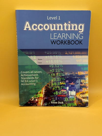 Level 1 Accounting Learning Workbook by Anne Dick