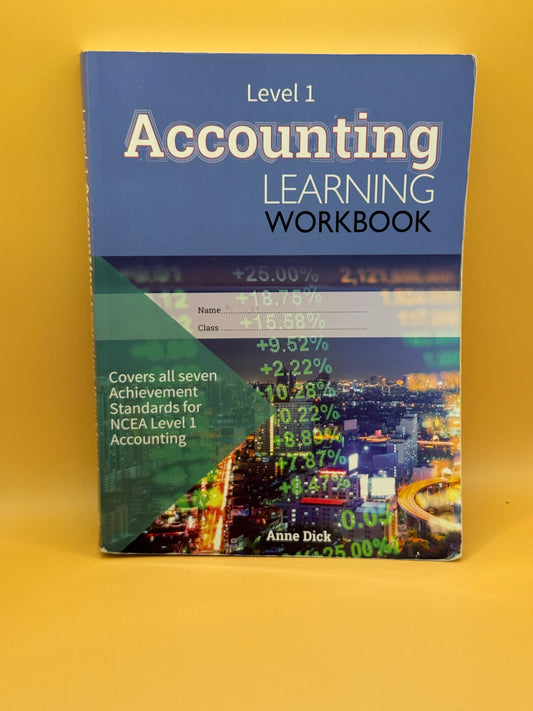 Level 1 Accounting Learning Workbook by Anne Dick