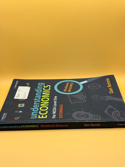 Understanding Economics NCEA Level 1, 5th Edition By: Dan Rennie