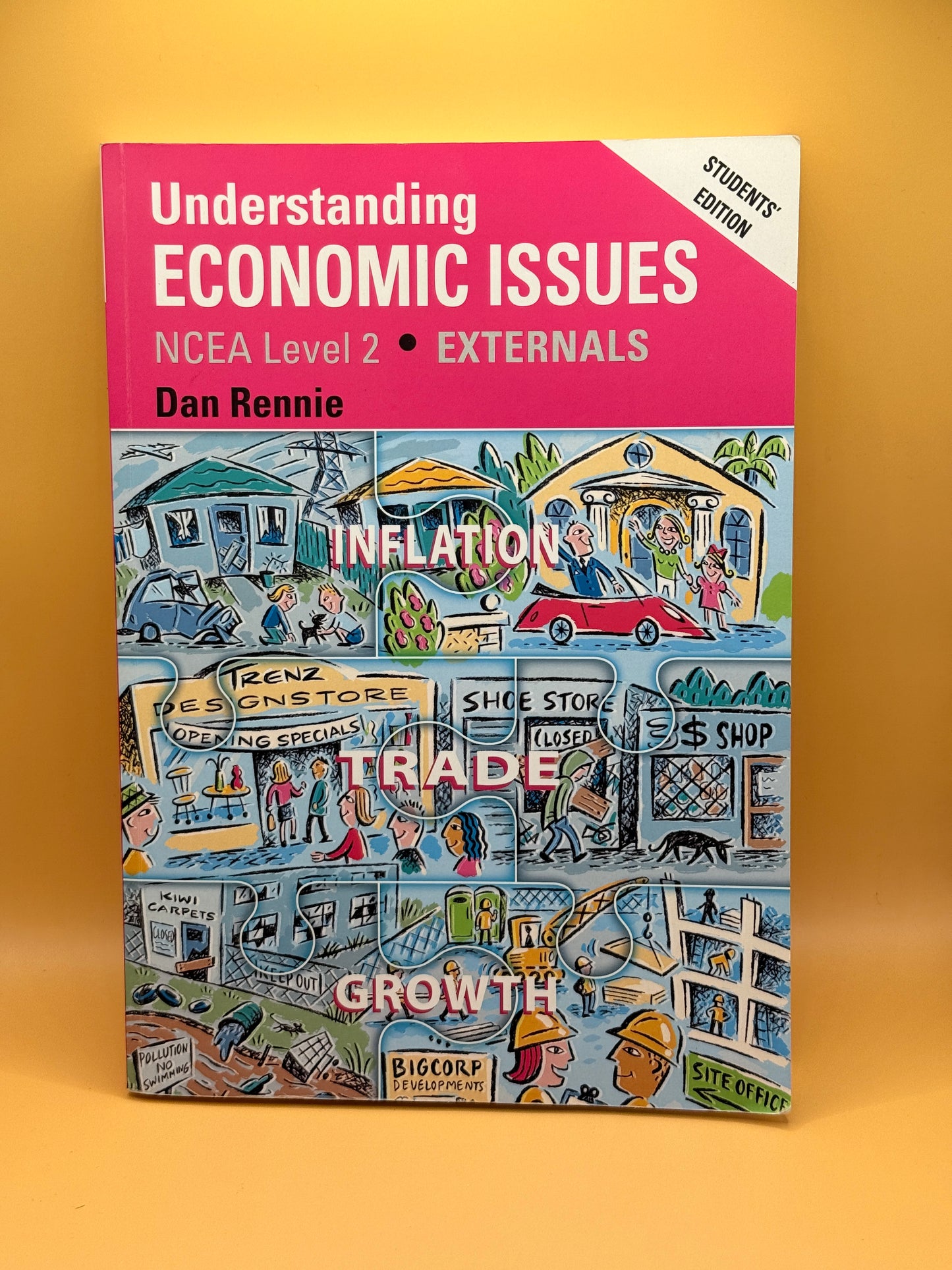Understanding Economic Issues for NCEA Level 2 Externals by Dan Rennie