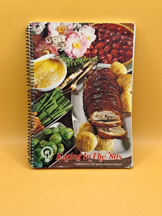 Eating In The '80s, by the Sydney County Council