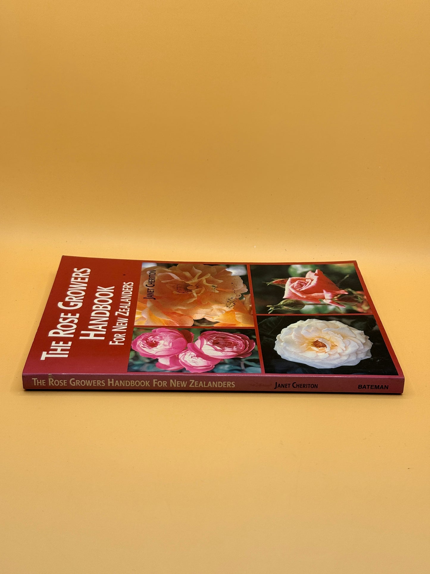 The Rose Growers Handbook for New Zealanders by Janet Cheriton