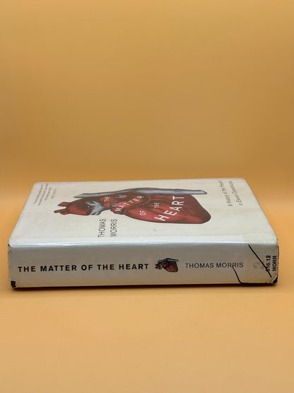 The Matter of the Heart by Thomas Morris