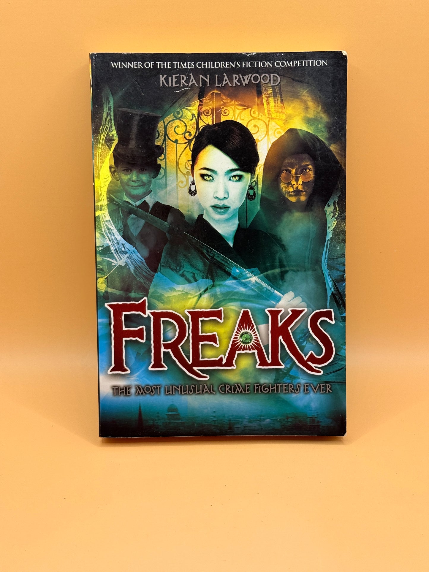 Freaks by Kieran Larwood