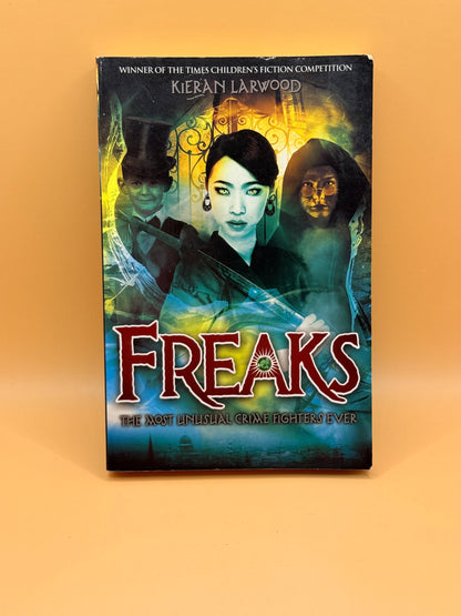 Freaks by Kieran Larwood